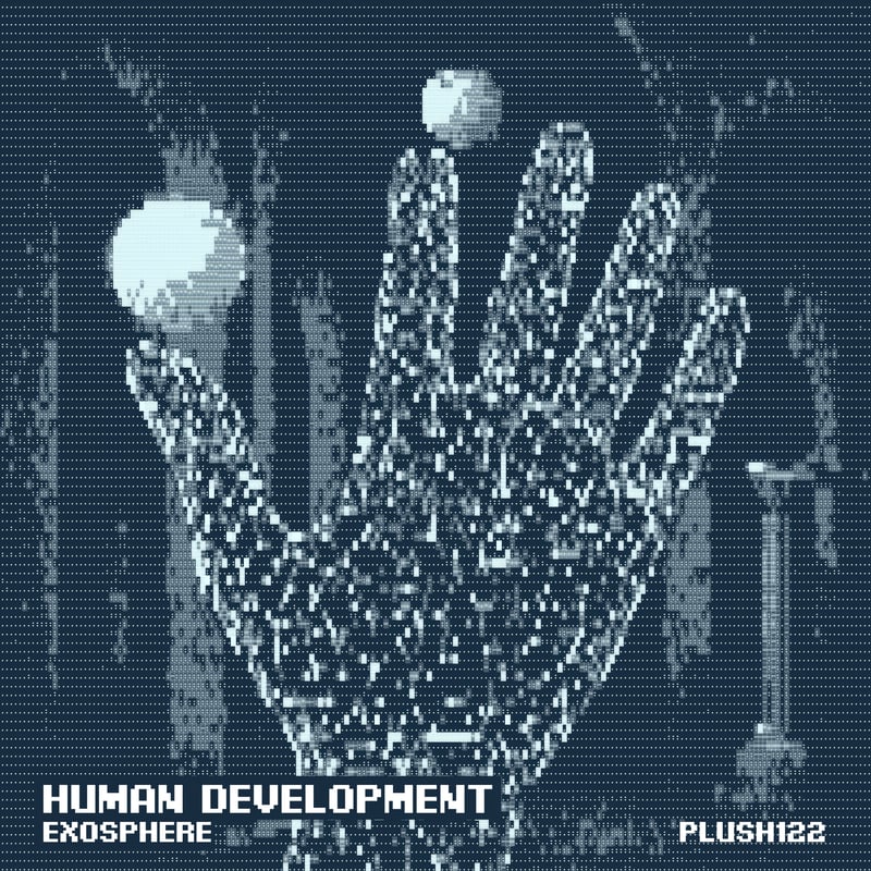 PLUSH122 — Human Development / Liquid Oblivion
